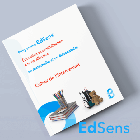Cahier <b>Ed</b>Sens<sup>®</sup> de l’intervenant en éducation à la vie affective en maternelle et en élémentaire