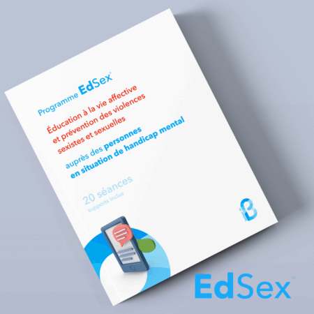Séances <b>Ed</b>Sex<sup>®</sup> d'éducation à la vie affective auprès des personnes en situation de handicap mental – 20 séances